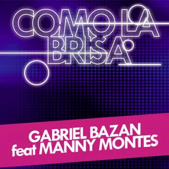 Como la Brisa by Gabriel Bazan