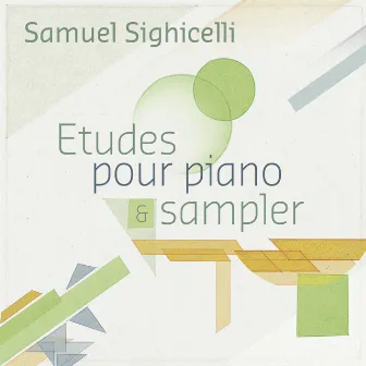 Etudes pour piano & sampler by Samuel Sighicelli