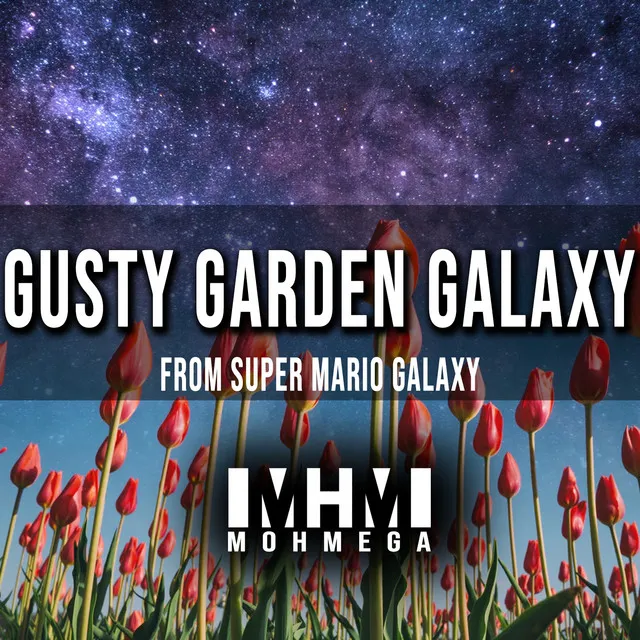 Gusty Garden Galaxy (From "Super Mario Galaxy")