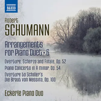 Schumann: Arrangements for Piano Duet, Vol. 6 by Eckerle Piano Duo