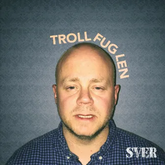 Trollfuglen by Sver