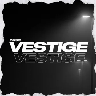 Vestige (Radio Edit) by Dasif