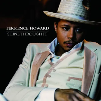 Shine Through It by Terrence Howard