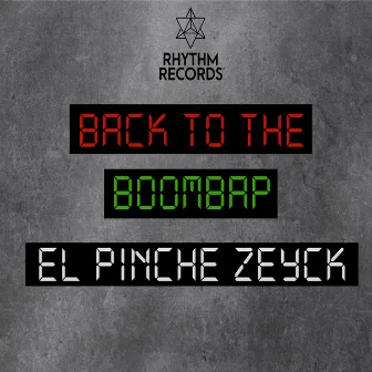 Back To The Boombap by El Pinche Zeyck