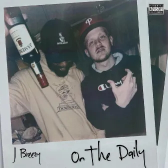 On The Daily by J Breezy