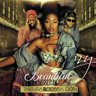 Beautiful Ndozvandiri (feat. Takura & Dobba Don) by Tamy