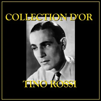 Collection d'Or Tino Rossi by Tino Rossi