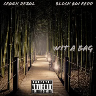 Wit A Bag by Crook Deez