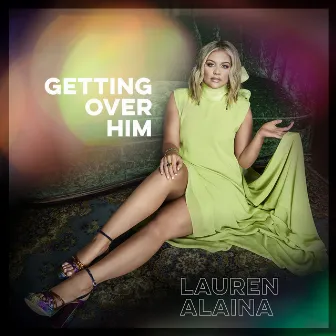 Getting Over Him by Lauren Alaina