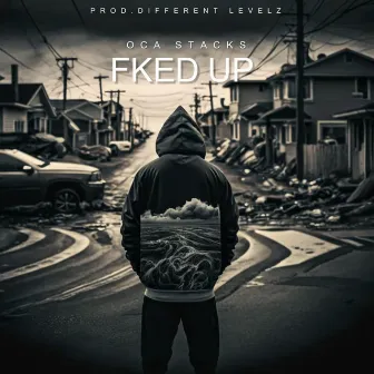 FKED UP by Oca Stacks