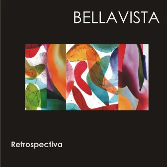 Retrospectiva by Bellavista