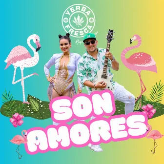 Son Amores by Yerba Fresca