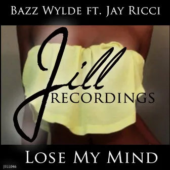 Lose My Mind by Jay Ricci