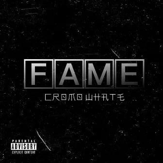 Fame by Cromo whate