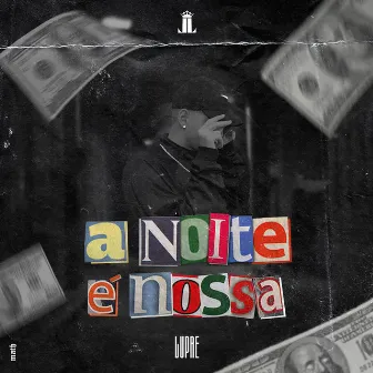 A Noite É Nossa by Lupre