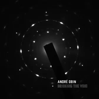 Bridging the Void by André Obin