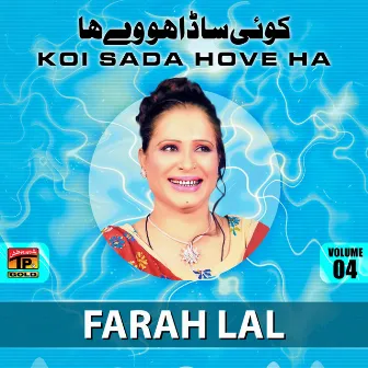 Koi Sada Hove Ha, Vol. 4 by Farah Lal