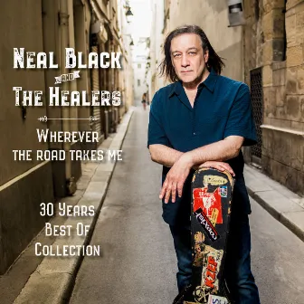 Wherever The Road Takes Me (30 Years Best of Collection) by The Healers