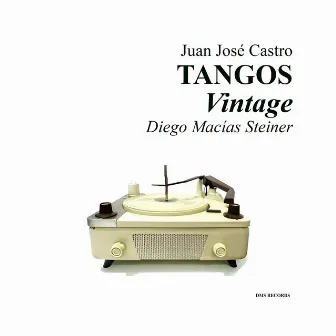 TANGOS VINTAGE by Juan José Castro