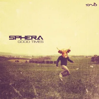 Good Times by Sphera