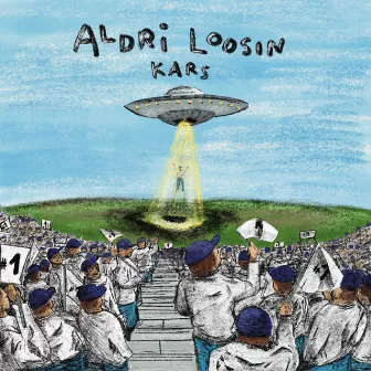 Aldri Loosin by Kars