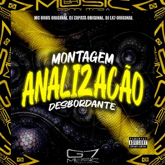 Montagem Analização Desbordante by DJ ZAPATA ORIGINAL