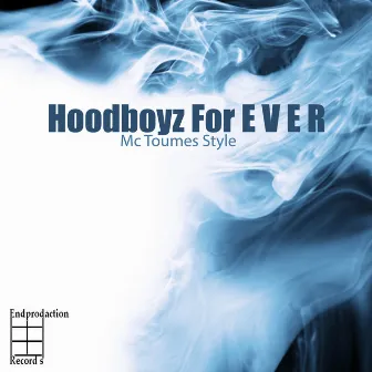 Hoodboyz For Ever by Mc Toumes Style