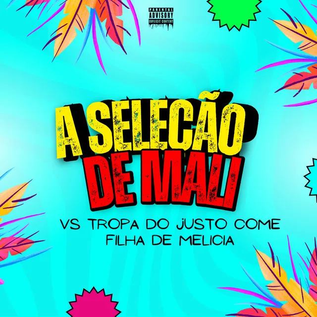 A Seleção de Mali Vs Tropa do Justo Come Filha de Melicia