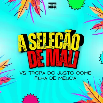 A Seleção de Mali Vs Tropa do Justo Come Filha de Melicia by DJ RC DE MALI