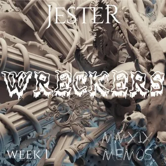 Wreckers (Week 1) by Jester