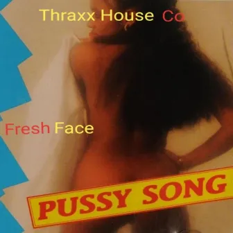 Pussy Song by Fresh Face