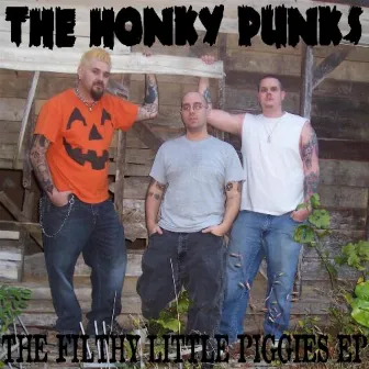 The Filthy Little Piggies Ep by The Honky Punks