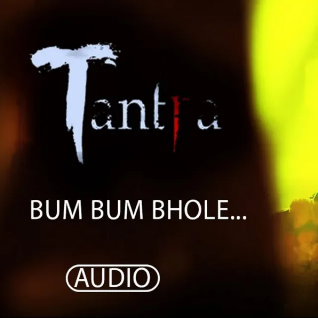 Bum Bum Bhole-Tantra