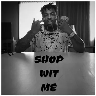 Shop Wit Me by Unknown Artist