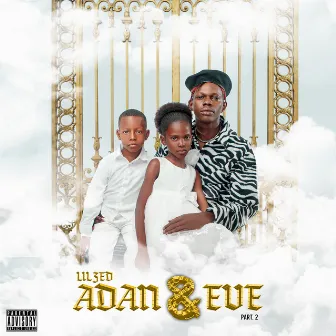 Adam & Eve (Part. 2) by Lil Zed