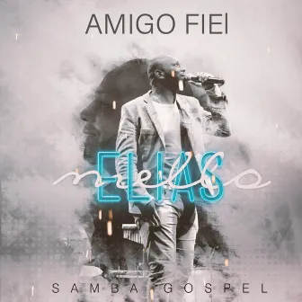 Amigo Fiel by Elias Mello