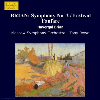 Brian: Symphony No. 2 / Festival Fanfare by Tony Rowe