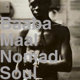 Nomad Soul by Baaba Maal