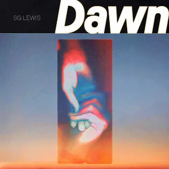 Dawn by SG Lewis