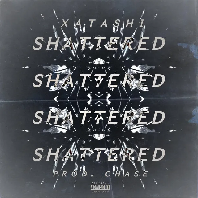 SHATTERED