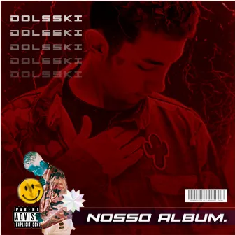 Nosso Álbum by Dolsski