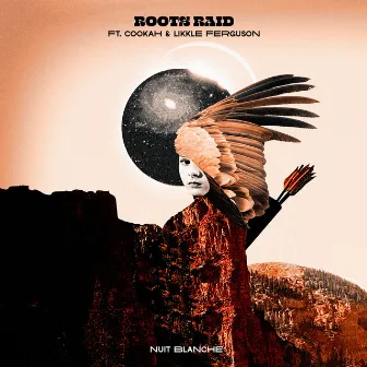 Nuit Blanche by Roots Raid