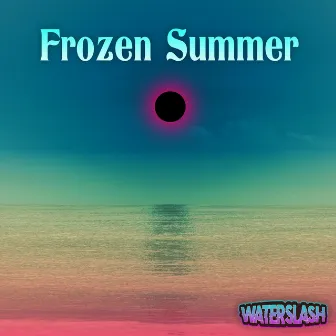 Frozen Summer by WaterSlash