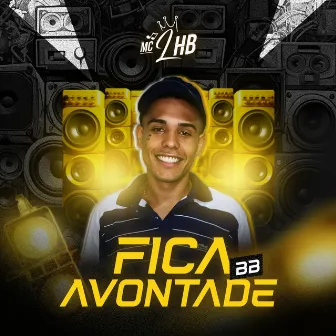 Fica a Vontade Bebê by Mc LHB