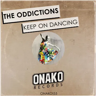 Keep On Dancing by The Oddictions