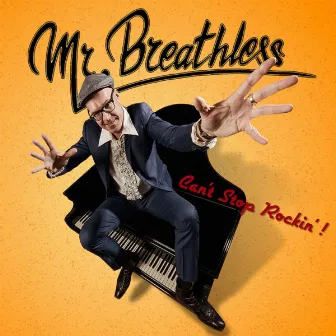 Can't Stop Rockin' by Mr. Breathless