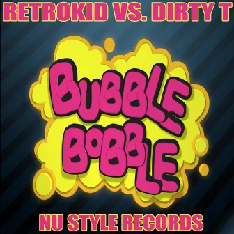 Bubble Bobble by Dirty T