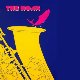 The Hoax by The Big Bossa