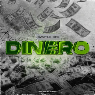 Dinero by Dwayne GTD