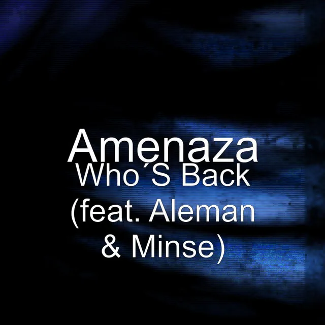 Who´S Back (feat. Aleman & Minse)